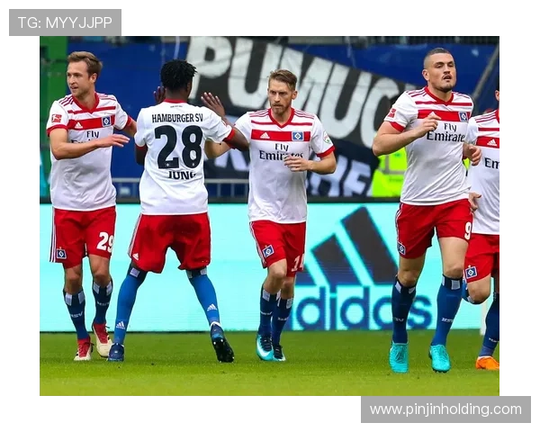 汉堡俱乐部百年传承与德甲征程复兴之路全景解析历史文化与未来蓝图